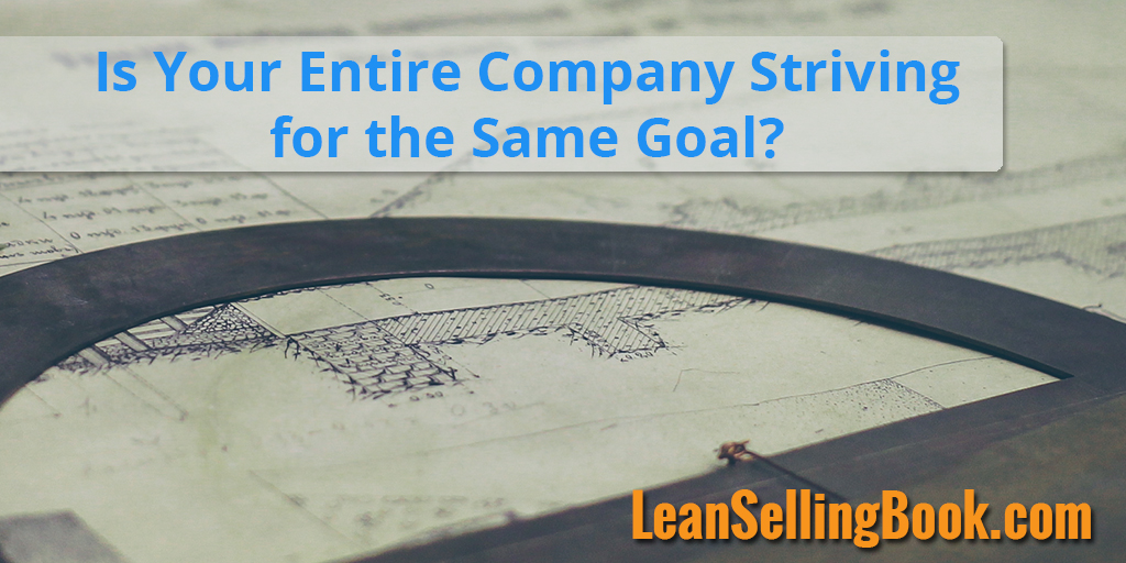 Is Your Entire Company Striving for the Same Goal?