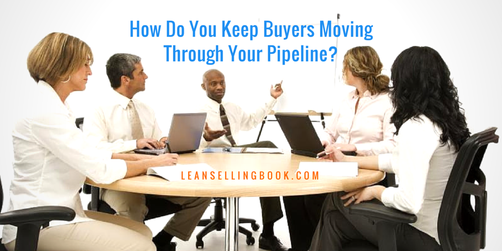 How Do You Keep Buyers Moving Through Your Pipeline?